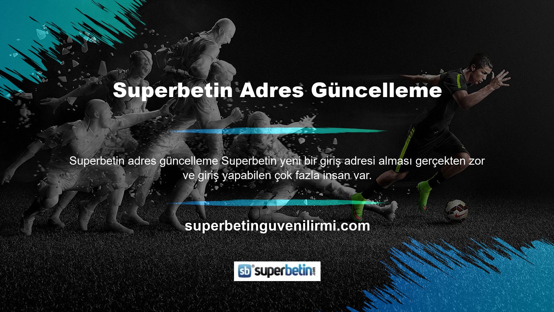 İlgileniyorsanız, Superbetin için yeni adresi kontrol etmenizi öneririz